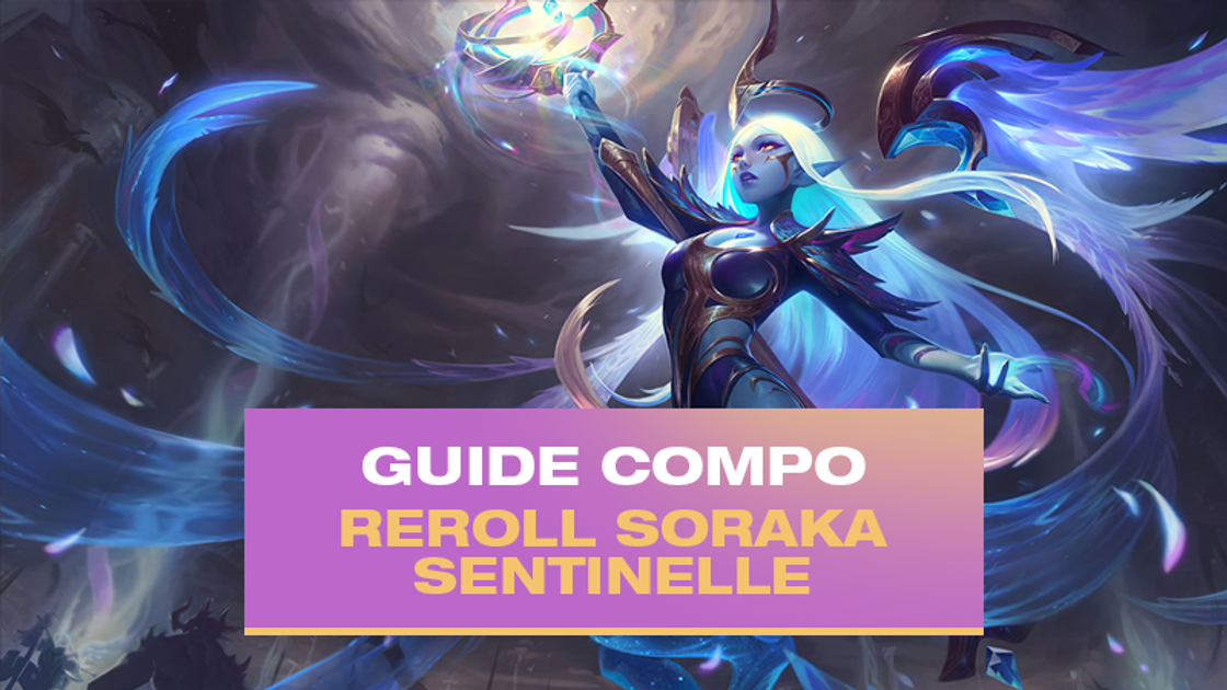 TFT : Compo Reroll Soraka et Irelia avec Sentinelle