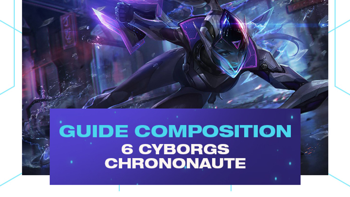 TFT : Compo Cyborg et Chrononaute sur le set 3.5 de Teamfight Tactics