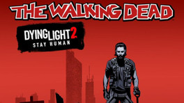 Un événement spécial The Walking Dead à venir dans Dying Light 2