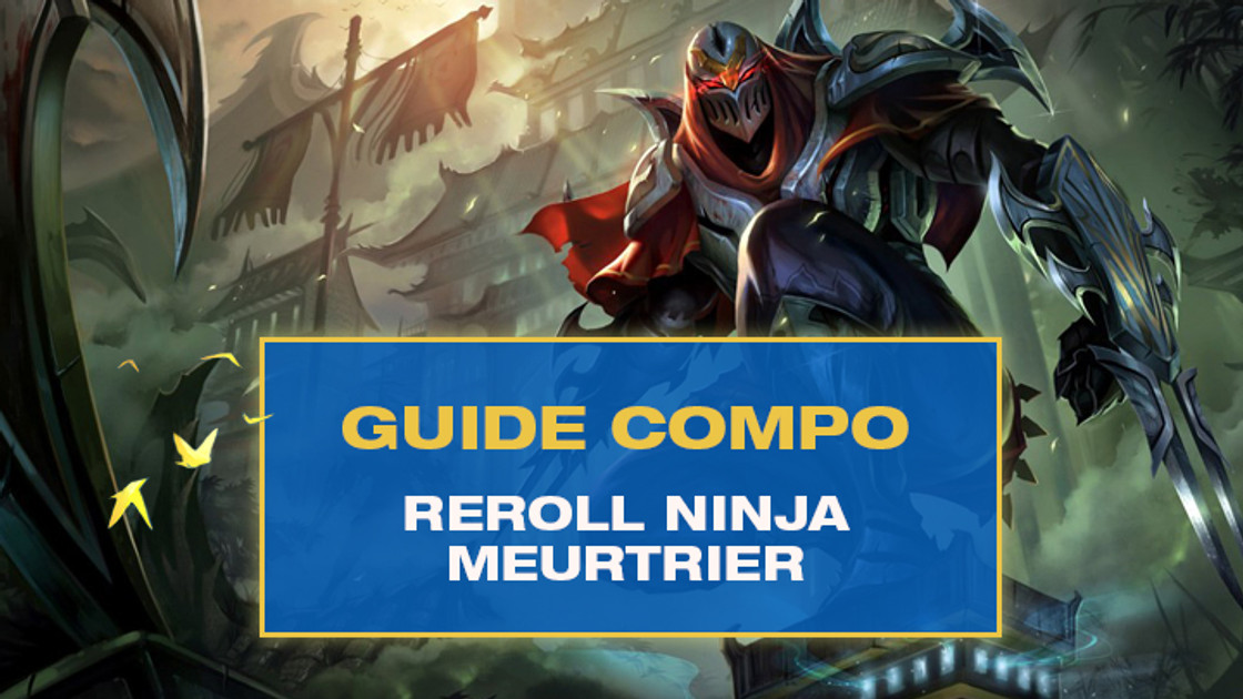TFT : Compo Reroll Meurtrier (Slayer) / Ninja avec Zed sur Teamfight Tactics