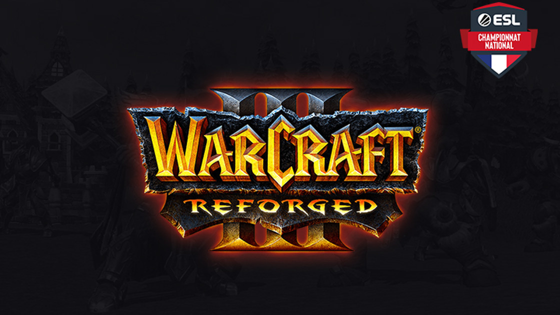 ECN Warcraft 3 Reforged 2020 : Résultats, classement et programme du Championnat de France