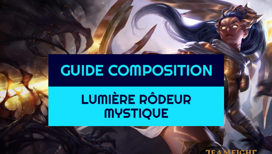 Comment jouer la composition Lumière / Rôdeur / Mystique