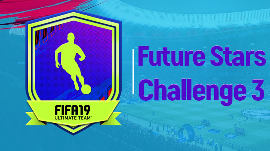 FIFA 19 : Solution DCE FUT Future Stars Challenge 3
