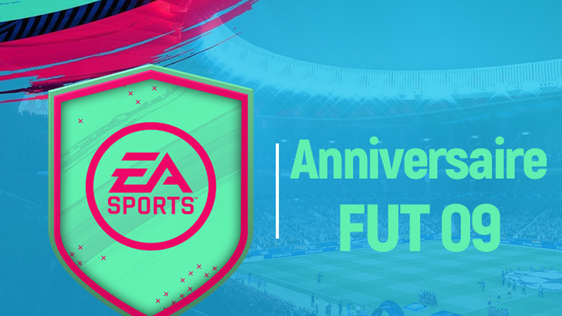 FIFA 19 : Solution DCE Anniversaire FUT 09
