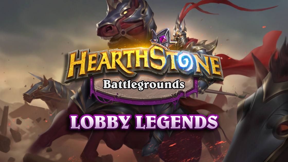 Tournoi Battlegrounds, dates et heures de Lobby Legends Raid Leaders sur Hearthstone