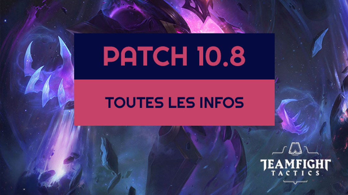 TFT : Patch 10.8, toutes les infos sur les buffs, nerfs et Xerath