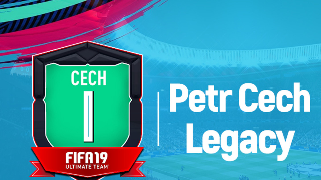 FIFA 19 : Solution DCE Legacy Petr Čech