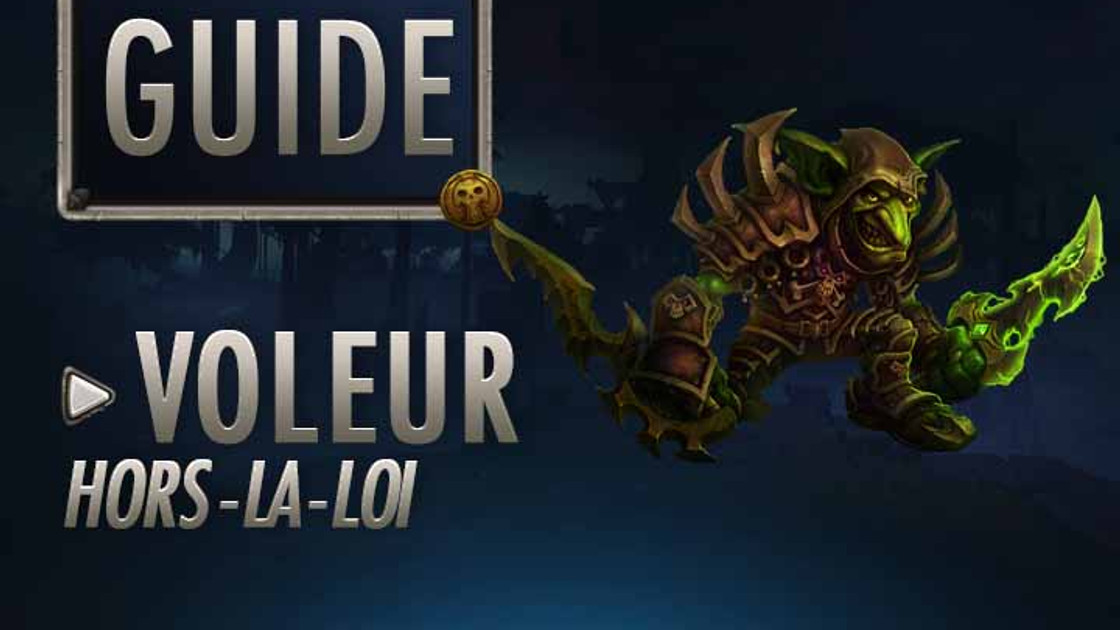 WoW : Guide Voleur Hors-la-loi