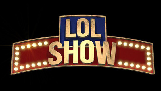 Le LoLShow c'est avec vous !