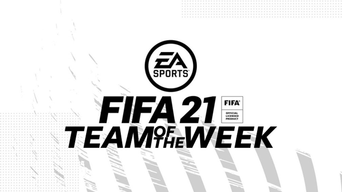 TOTW 11 sur FUT 21, l'équipe de la semaine de FIFA 21