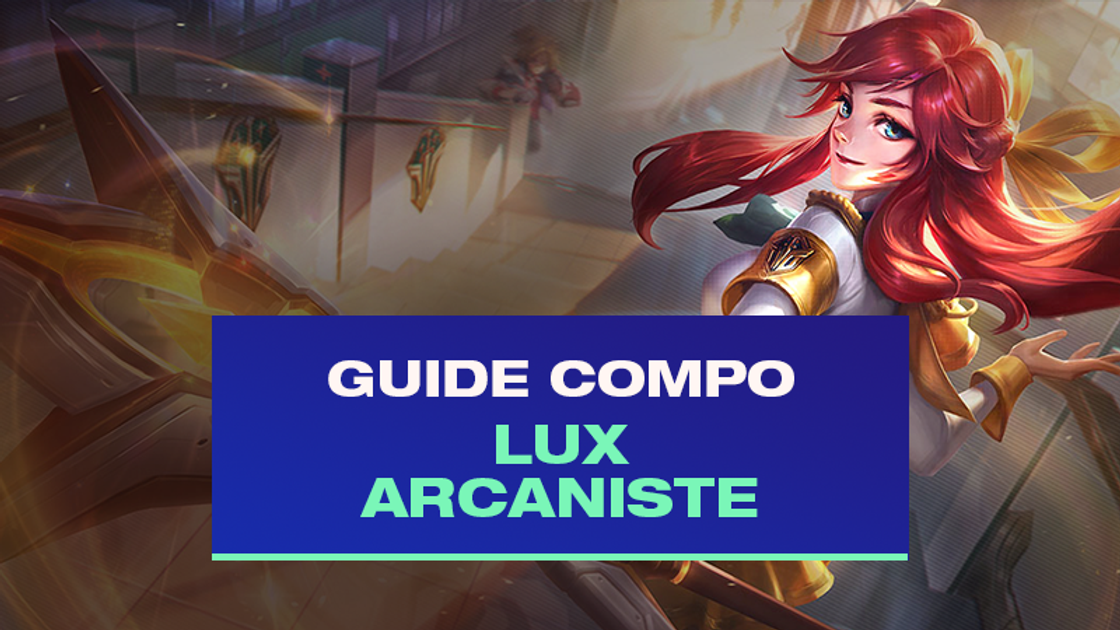 TFT : Compo Lux avec Arcaniste