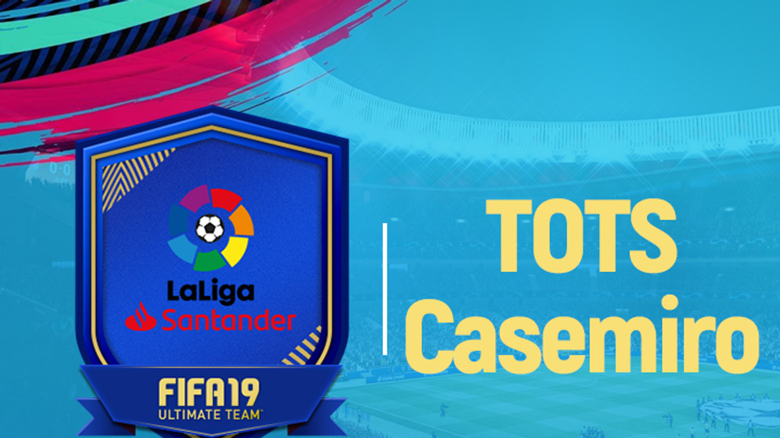 FIFA 19 : Solution DCE TOTS Casemiro