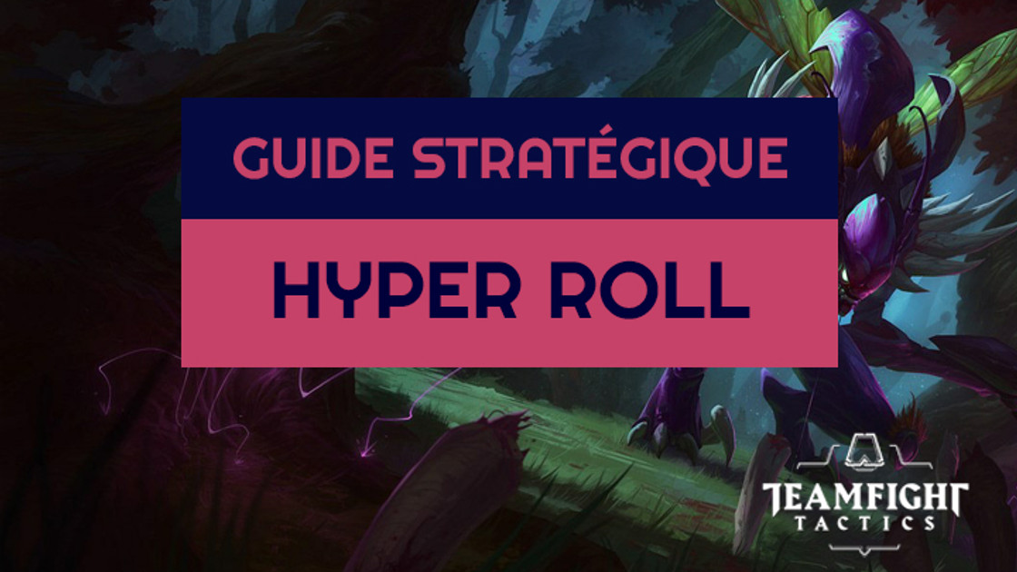 TFT : Hyper roll, la stratégie de reroll en début de partie sur Teamfight Tactics
