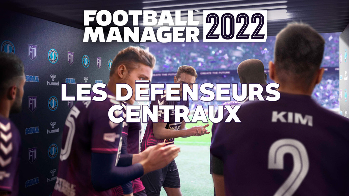 Wonderkids défenseurs centraux FM22, quels sont les meilleurs jeunes et pépites sur Football Manager 2022 ?