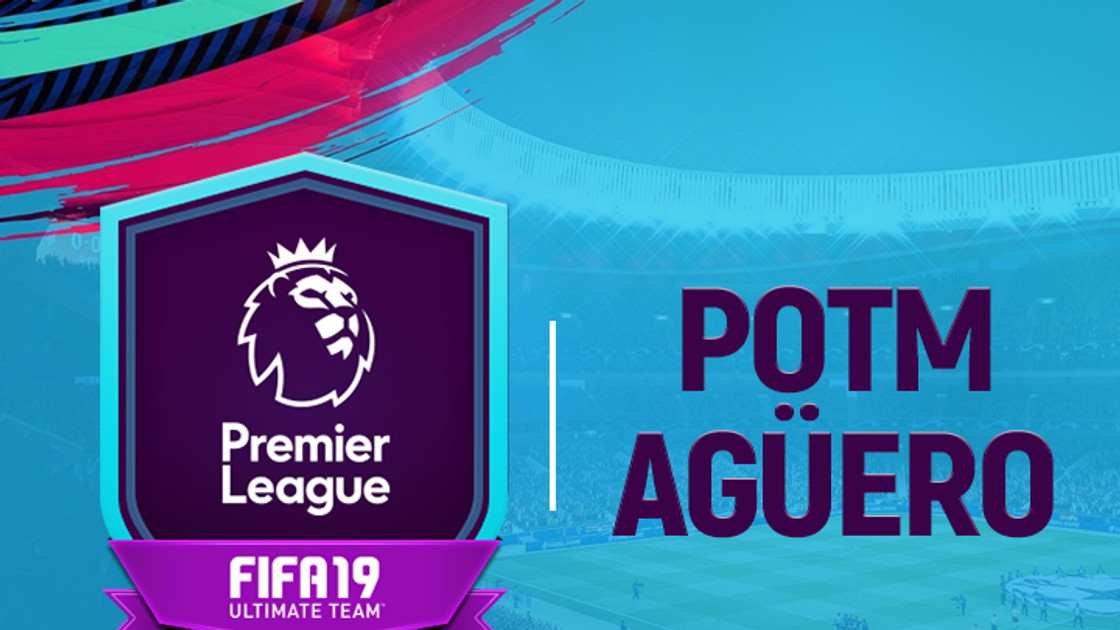 FIFA 19 : Solution DCE Sergio Aguero Joueur du mois – POTM FUT