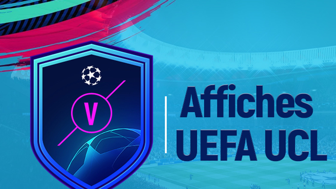 FIFA 19 : Solution DCE Affiches UEFA Ligue des Champions