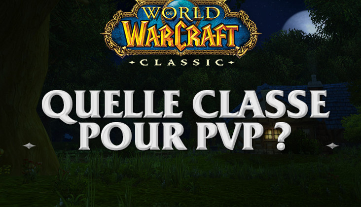 WoW Classic : Quelle classe choisir pour le PvP