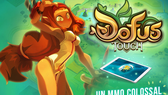 Toutes les infos sur DOFUS Touch