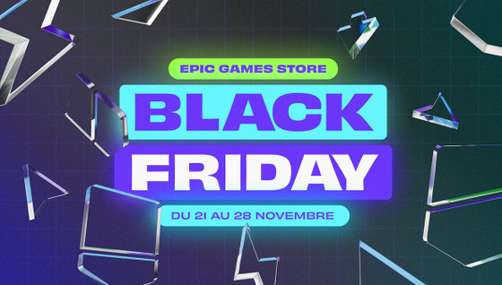 Black Friday 2023 sur Epic Games Store : des Promos inédites sur les meilleurs jeux de l'année !