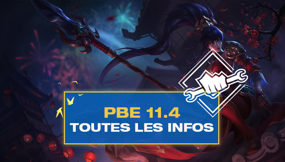 Tous les changements du patch 11.4 sur le PBE