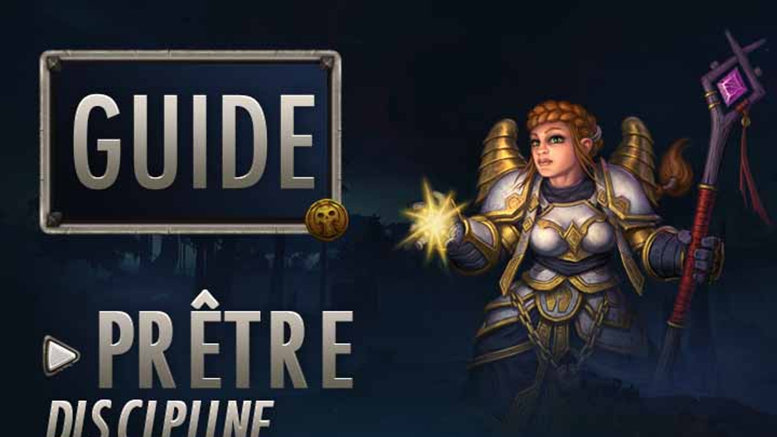 WoW : Guide Prêtre Discipline