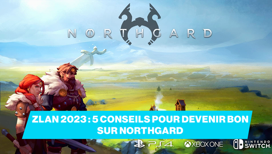 5 conseils pour devenir bon à Northgard avant la ZLAN 2023 !