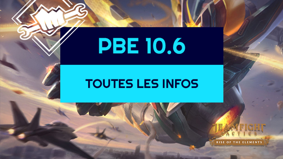 TFT : Patch 10.6, les changements du Set 3 sur le PBE