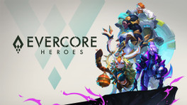 Découvrez EVERCORE Heroes de Vela Games