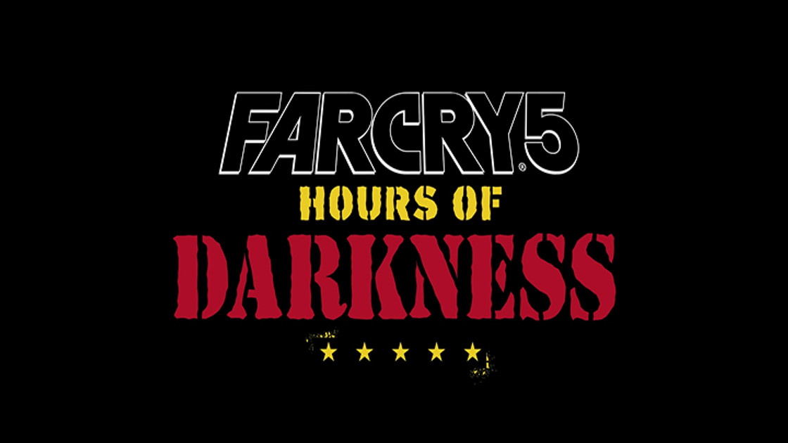 Far Cry 5 : DLC Hours of Darkness dispo le 5 juin