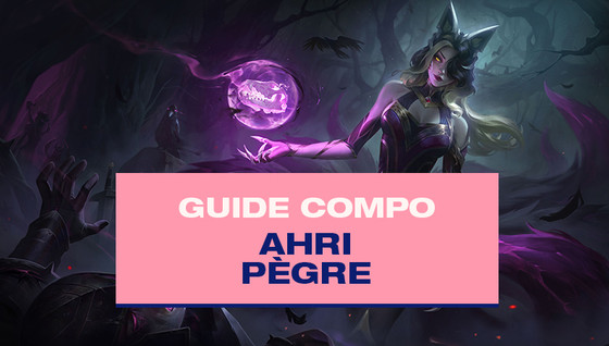 Le guide de la compo Ahri avec Pègre au Set 6.5