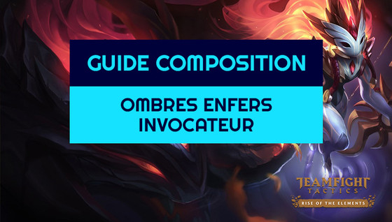 Comment jouer la composition Ombres / Invocateur / Enfers