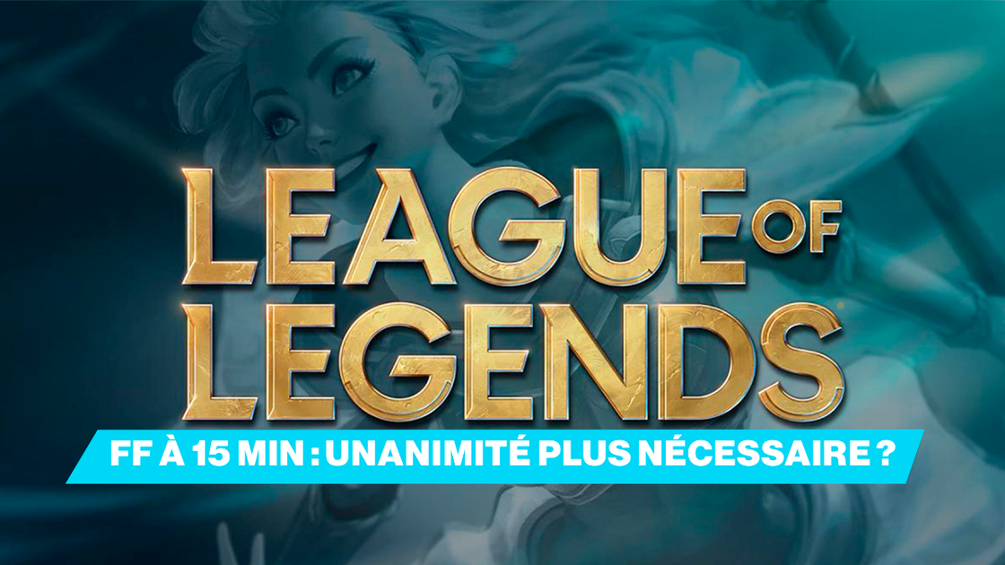 LoL : abandonner une partie à 15 minutes ne nécessitera plus d'unanimité !