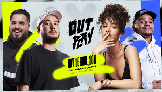 Lena Situation et Mister V dans Out Play avec Gotaga