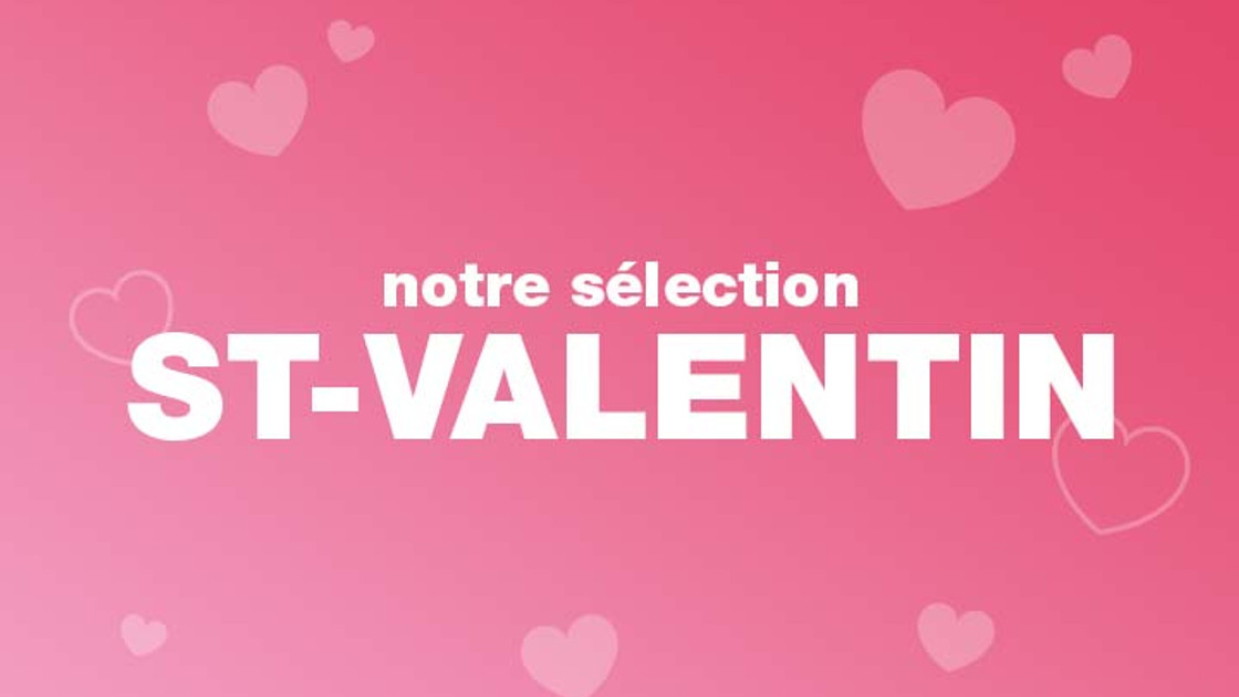 Saint-Valentin : Les meilleurs cadeaux geeks et jeux vidéo