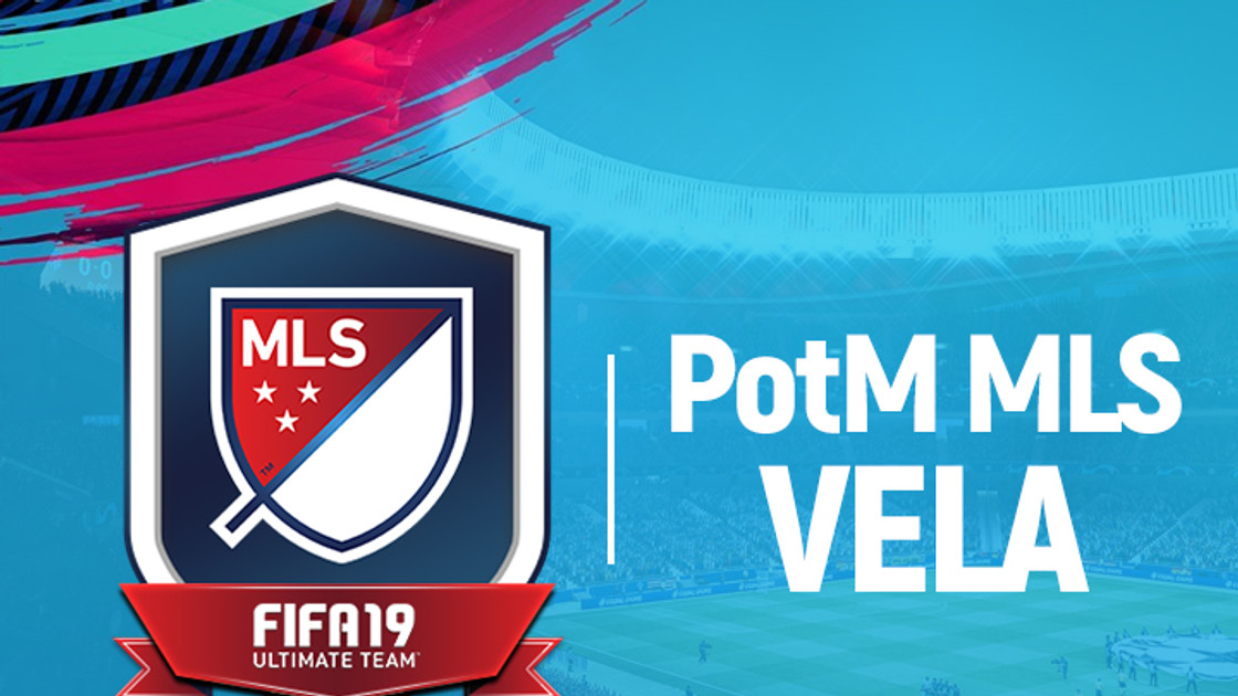 FIFA 19 : Solution DCE Carlos Vela Joueur du mois avril – POTM FUT