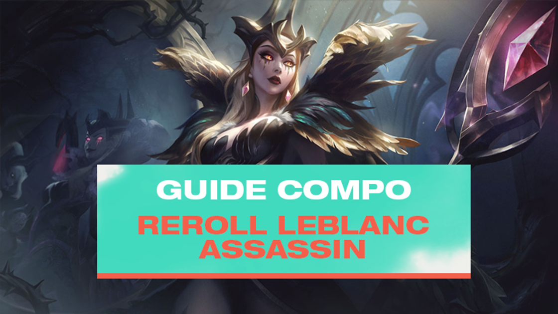 TFT : Compo LeBlanc Reroll avec Assemblée (Coven) et Assassin