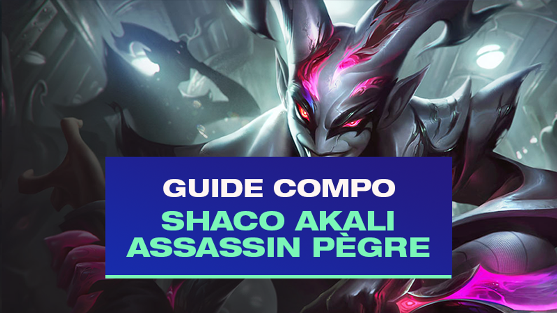 TFT : Compo Shaco et Akali avec Assassin et Pègre (Syndicate)