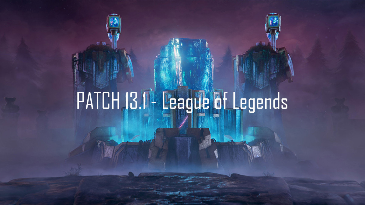 Patch note 13.1 LoL, les infos sur la mise à jour de la saison 13 de League of Legends