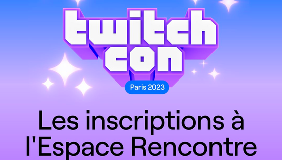 Autographe Twitch Con 2023 Paris, comment s'inscrire à l'Espace Rencontre ?