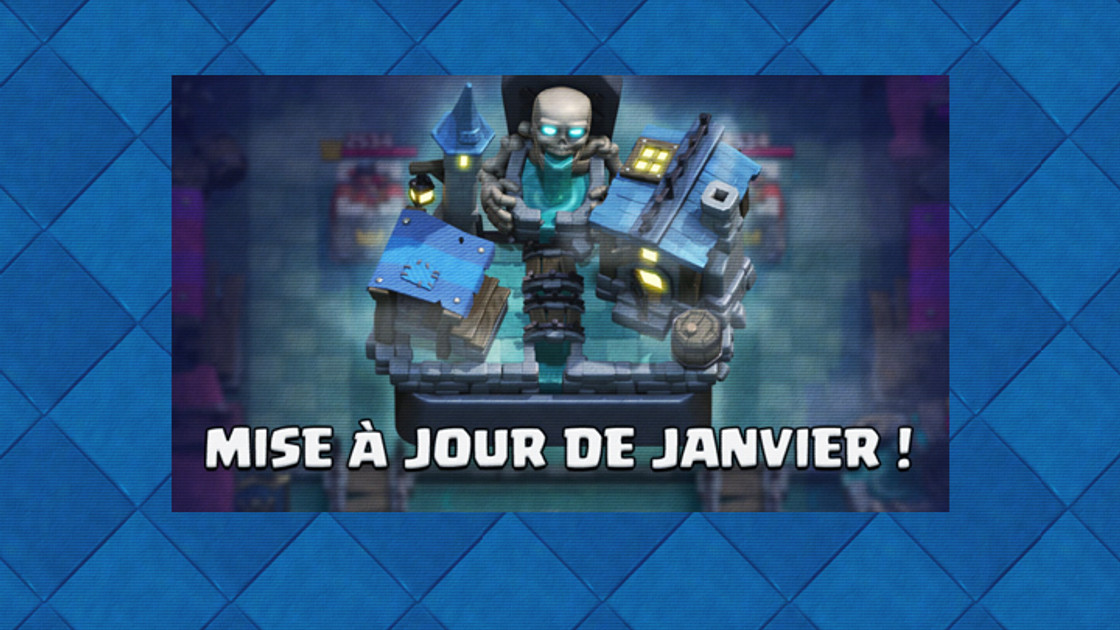 Clash Royale : Nouveaux arènes, modes de jeu et carte sapeurs, mise à jour janvier 2019