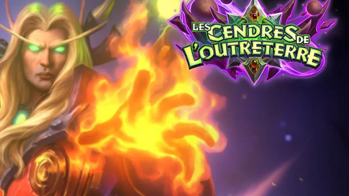 Hearthstone : Les Cendres de l'Outreterre, meilleurs decks, légendaires, mécaniques et cartes de l'extension