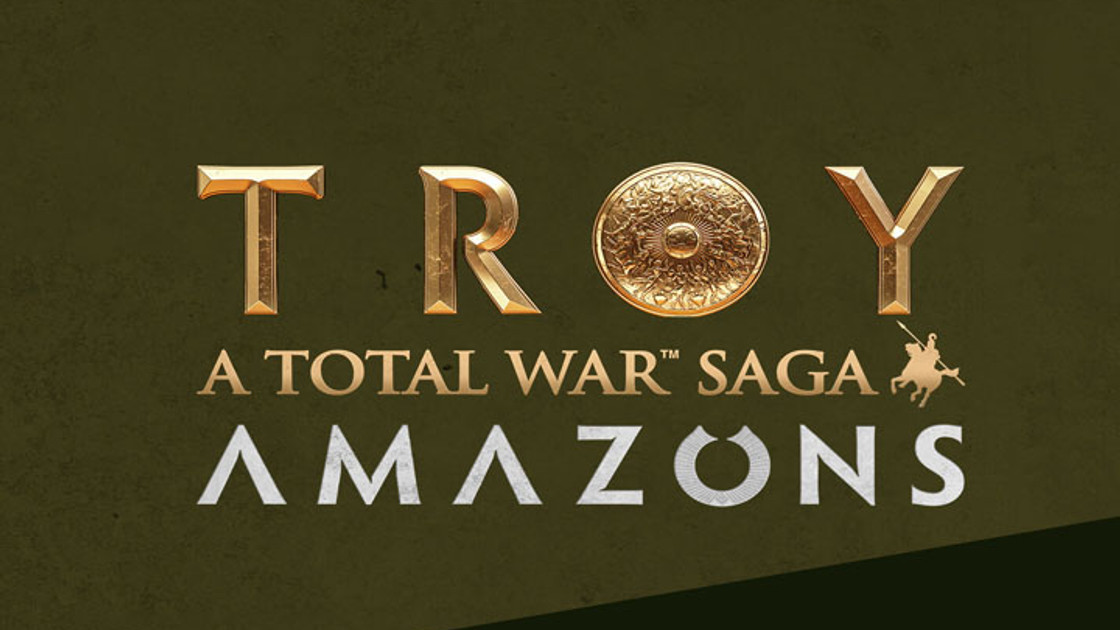 DLC Amazons gratuit sur Total War Troy, comment y jouer ? Dates et infos
