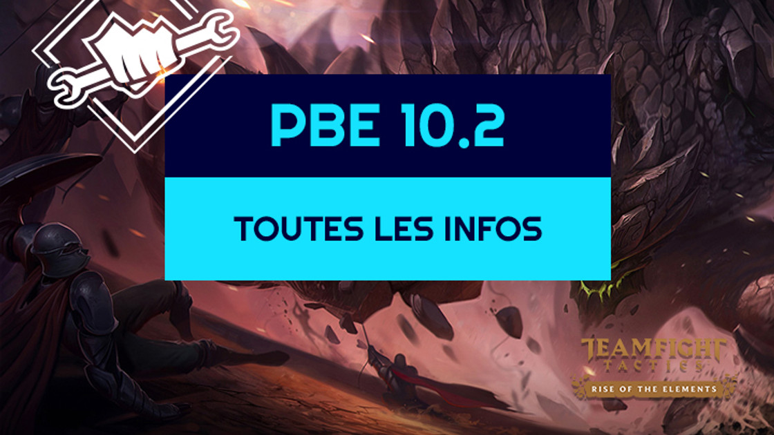 TFT : Patch 10.2, toutes les infos sur le PBE