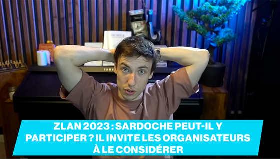 Sardoche pourra-t-il participer à la ZLAN de 2023 ?