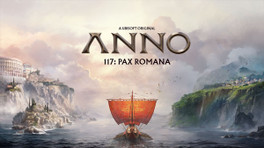 Anno 117 : Pax Romana dévoile ses configurations PC et propose une démo gratuite