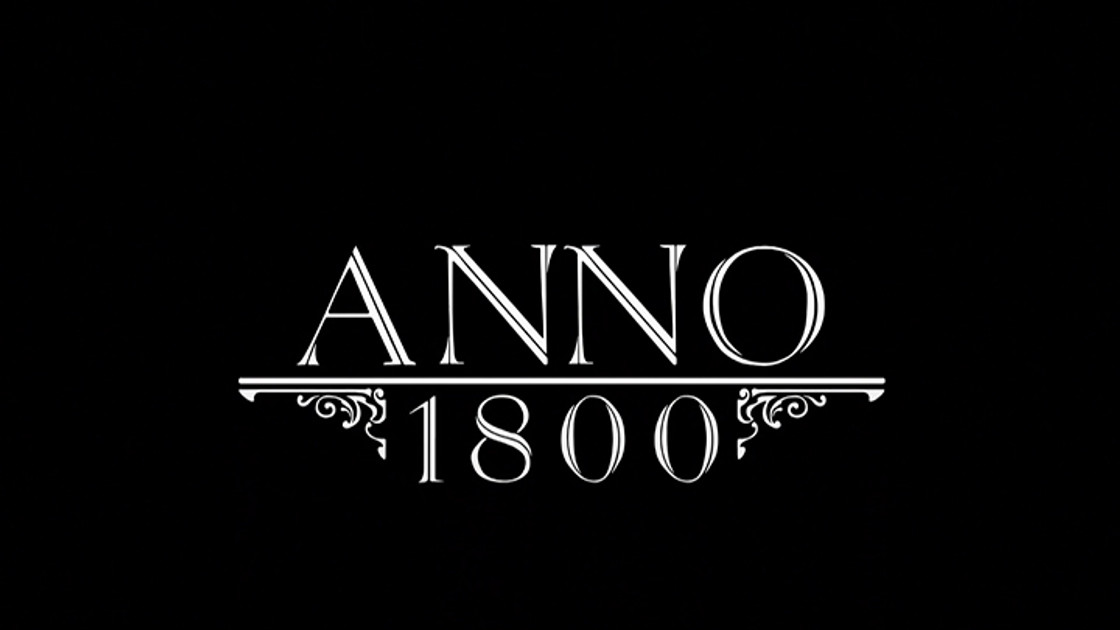 Anno 1800 : Trailer et date de sortie