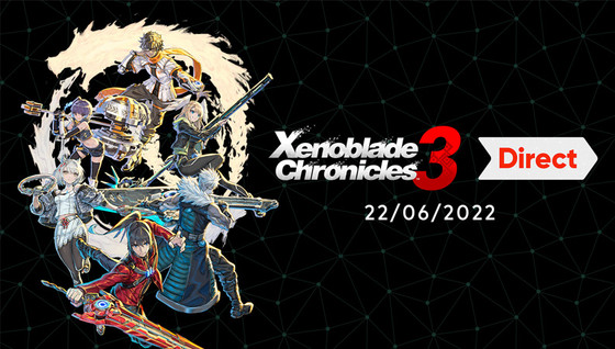 A quelle heure débute le Xenoblade Chronicles 3 Direct du 22 juin ?