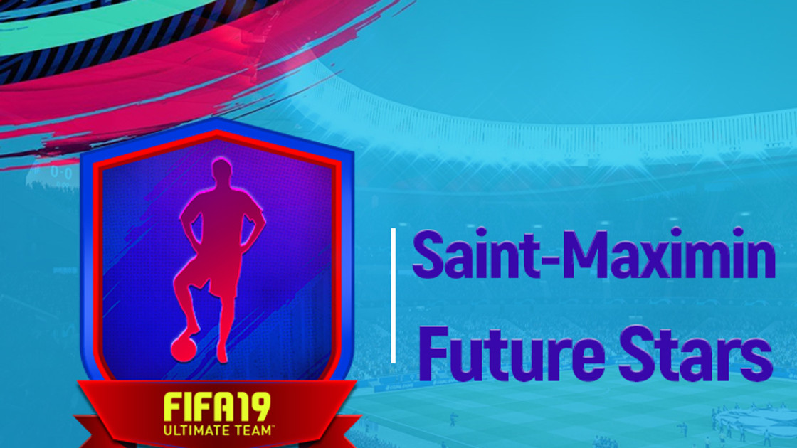 FIFA 19 : Solution DCE Allan Saint-Maximin FUT Future Stars