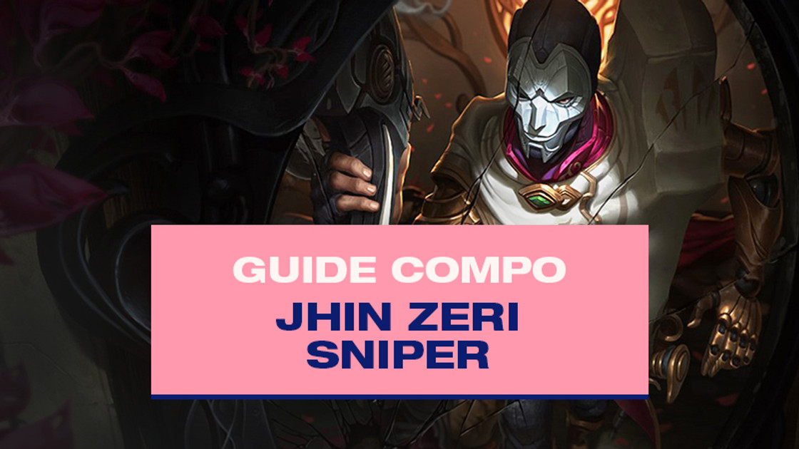 Compo TFT Jhin et Zeri avec Sniper au Set 6.5