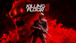 Killing Floor 3 : la nouvelle sate de sortie est annoncée !